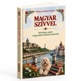 Magyar szívvel keményborítós díszkiadás – limitált 200 példány