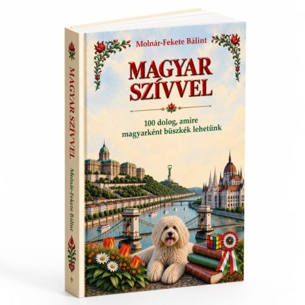 Magyar szívvel keményborítós díszkiadás – limitált 200 példány